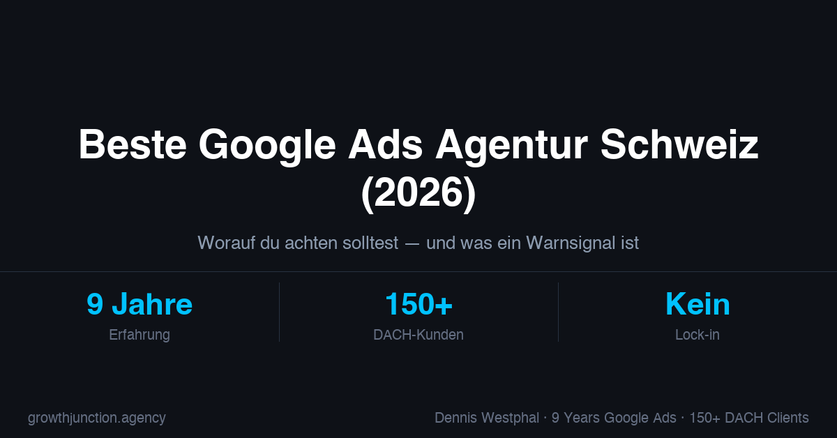 Beste Google Ads Agentur für kleine Unternehmen in der Schweiz (2026)