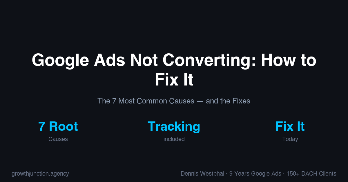 Why Your Google Ads Aren't Converting (And How to Fix It)